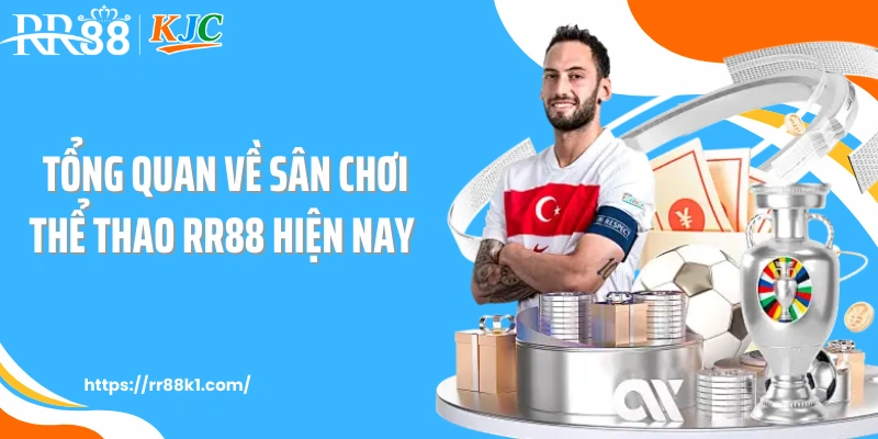 Tổng quan về sân chơi thể thao RR88 hiện nay